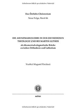 portada Die Abendmahlslehre in der Orthodoxen Theologie und bei Martin Luther als Ökumenisch-Dogmatische Brücke Zwischen Orthodoxie und Luthertum (in German)