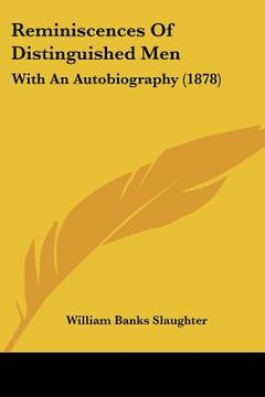 portada reminiscences of distinguished men: with an autobiography (1878) (in English)
