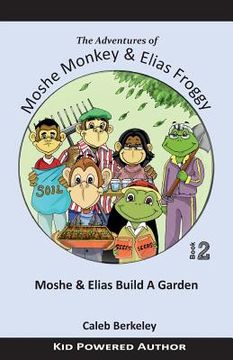 portada Moshe and Elias Build A Garden (en Inglés)