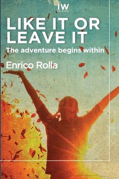 portada Like it or leave it: The adventure begins within (en Inglés)