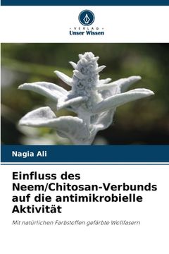 portada Einfluss des Neem/Chitosan-Verbunds auf die antimikrobielle Aktivität (in German)