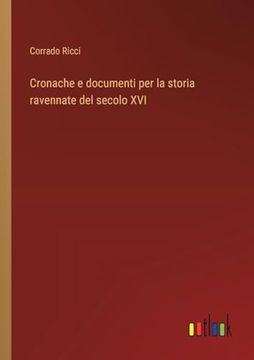 portada Cronache e Documenti per la Storia Ravennate del Secolo xvi (en Italiano)