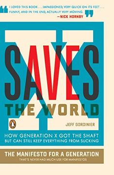 portada X Saves the World: How Generation x got the Shaft but can Still Keep Everything From Sucking 