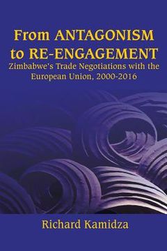 portada From Antagonism to Re-engagement: Zimbabwe's Trade Negotiations with the European Union, 2000-2016 (en Inglés)
