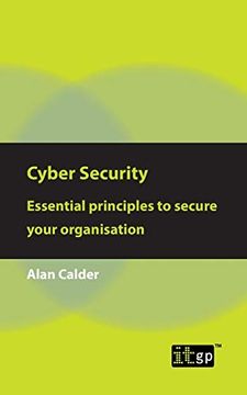 portada Cyber Security: Essential Principles to Secure Your Organisation (en Inglés)