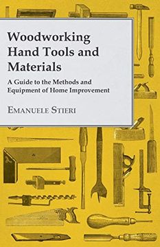portada Woodworking Hand Tools and Materials - A Guide to the Methods and Equipment of Home Improvement (en Inglés)