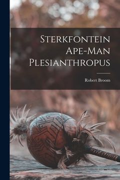 portada Sterkfontein Ape-man Plesianthropus (in English)