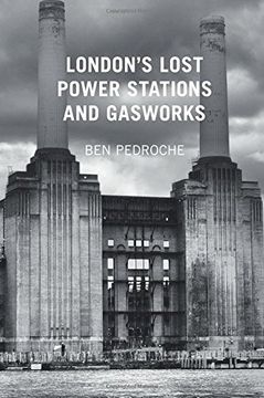 portada London's Lost Power Stations and Gasworks (en Inglés)