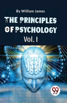 portada The Principles Of Psychology (Volume I) (en Inglés)