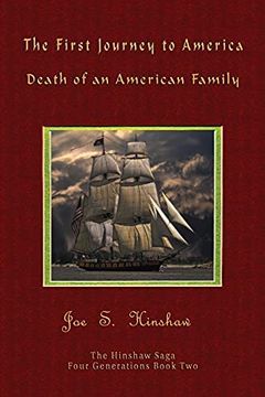 portada The First Journey to America: Death of an American Family the Hinshaw Saga (2) (Four Generations Series Book) (en Inglés)