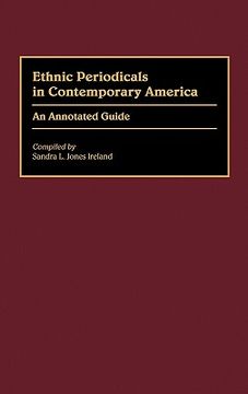portada Ethnic Periodicals in Contemporary America: An Annotated Guide 
