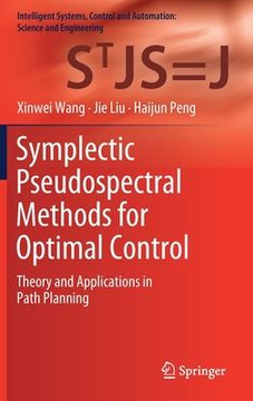 portada Symplectic Pseudospectral Methods for Optimal Control: Theory and Applications in Path Planning (en Inglés)
