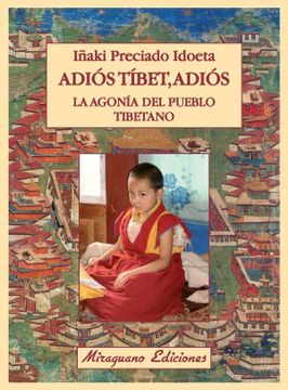 portada Adiós Tibet, Adiós. La Agonía del Pueblo Tibetano (Sugerencias) (in Spanish)