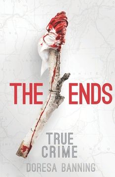 portada The Ends: Two Young Lovers' Crimes and the Aftermath (en Inglés)