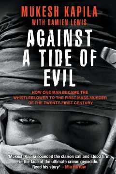 portada Against a Tide of Evil: How One Man Became the Whistleblower to the First Mass Murder Ofthe Twenty-First Century (en Inglés)