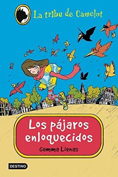 Los Pájaros Enloquecidos: La Tribu de Camelot 11