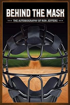 portada Behind the Mask: The Autobiography of ron Jeffers (en Inglés)