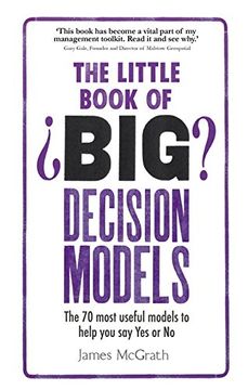 portada The Little Book of Big Decision Models: The 70 most useful models to help you say Yes or No