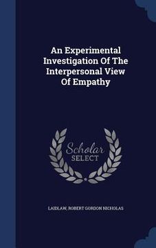 portada An Experimental Investigation Of The Interpersonal View Of Empathy (en Inglés)
