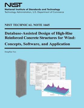 portada NIST Technical Note 1665: Database-Assisted Design of High-Rise Reinforced Concrete Structures for Wind: Concepts Software, and Application (en Inglés)