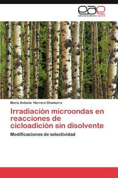 portada irradiaci n microondas en reacciones de cicloadici n sin disolvente (en Inglés)