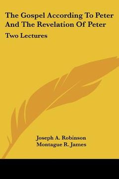 portada the gospel according to peter and the revelation of peter: two lectures (en Inglés)