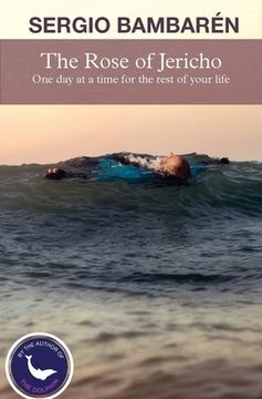 portada The Rose of Jericho: One day at a time for the rest of your life