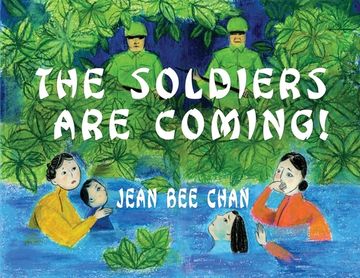 portada The Soldiers Are Coming!: My Early Life in a Chinese Village, 1941-1946 (en Inglés)
