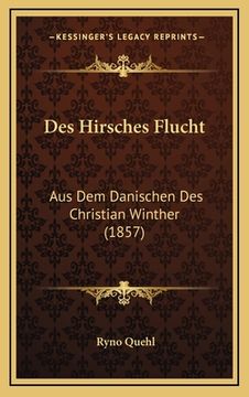 portada Des Hirsches Flucht: Aus Dem Danischen Des Christian Winther (1857) (in German)