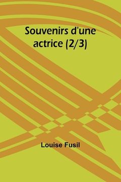 portada Souvenirs d'une actrice (2/3) (in French)