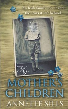 portada My Mother's Children: An Irish family secret and the scars it left behind. (en Inglés)