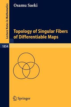 portada topology of singular fibers of differentiable maps (en Inglés)