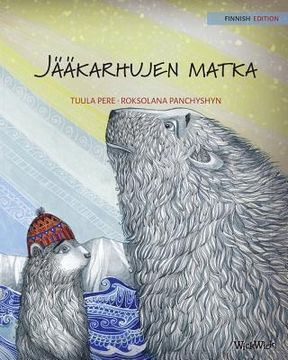 portada Jääkarhujen matka: Finnish Edition of The Polar Bears' Journey (in Finnish)
