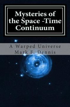 portada Mysteries of the Space -Time Continuum: A Warped Universe