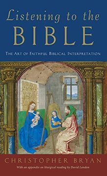 portada Listening to the Bible: The art of Faithful Biblical Interpretation 