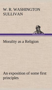 portada morality as a religion an exposition of some first principles (en Inglés)