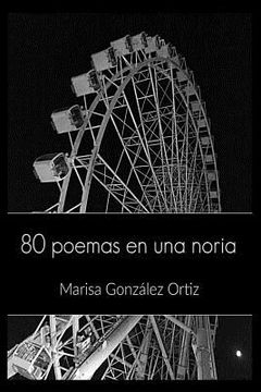 portada 80 Poemas en una noria (in Spanish)