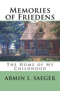portada Memories of Friedens: The Home of My Childhood (en Inglés)