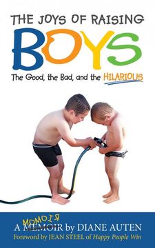 portada The Joys of Raising Boys: the Good, the Bad, and the Hilarious (en Inglés)