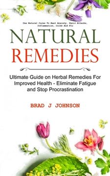 portada Natural Remedies: Ultimate Guide on Herbal Remedies For Improved Health - Eliminate Fatigue and Stop Procrastination (Use Natural Cures