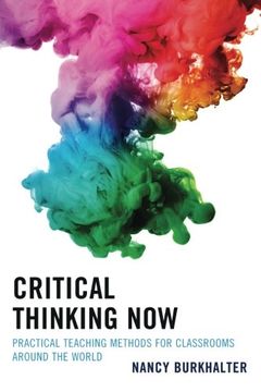 portada Critical Thinking Now: Practical Teaching Methods for Classrooms Around the World (in English)