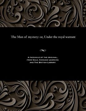portada The Man of Mystery: Or, Under the Royal