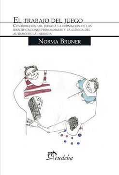 portada El Trabajo del Juego Bruner Normaed. 2019 (in Spanish)