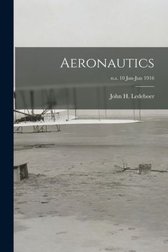 portada Aeronautics; n.s. 10 Jan-Jun 1916 (en Inglés)