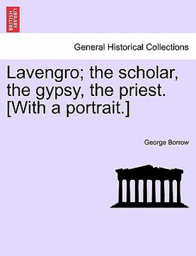 portada lavengro; the scholar, the gypsy, the priest. [with a portrait.]