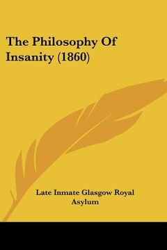 portada the philosophy of insanity (1860) (en Inglés)