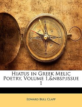 portada hiatus in greek melic poetry, volume 1, issue 1