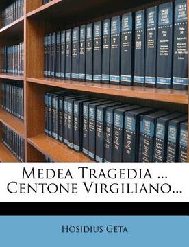 portada Medea Tragedia ... Centone Virgiliano... (en Italiano)