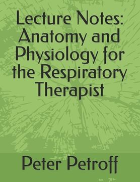 portada Lecture Notes: Anatomy and Physiology for the Respiratory Therapist (in English)