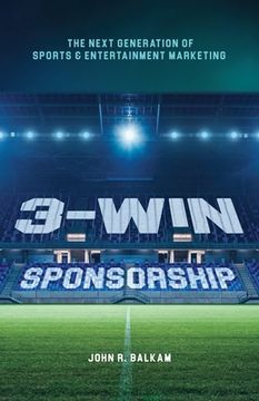 portada 3-Win Sponsorship: The Next Generation of Sports and Entertainment Marketing (in English)